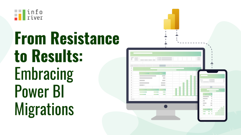 From Resistance to Results: Embracing Power BI Migrations