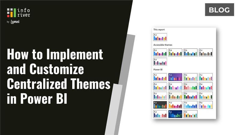 How to Implement and Customize Centralized Themes in Power BI &nbsp;
