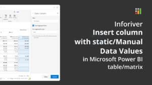Insert Column with static / manual data values in Microsoft Power BI table/matrix