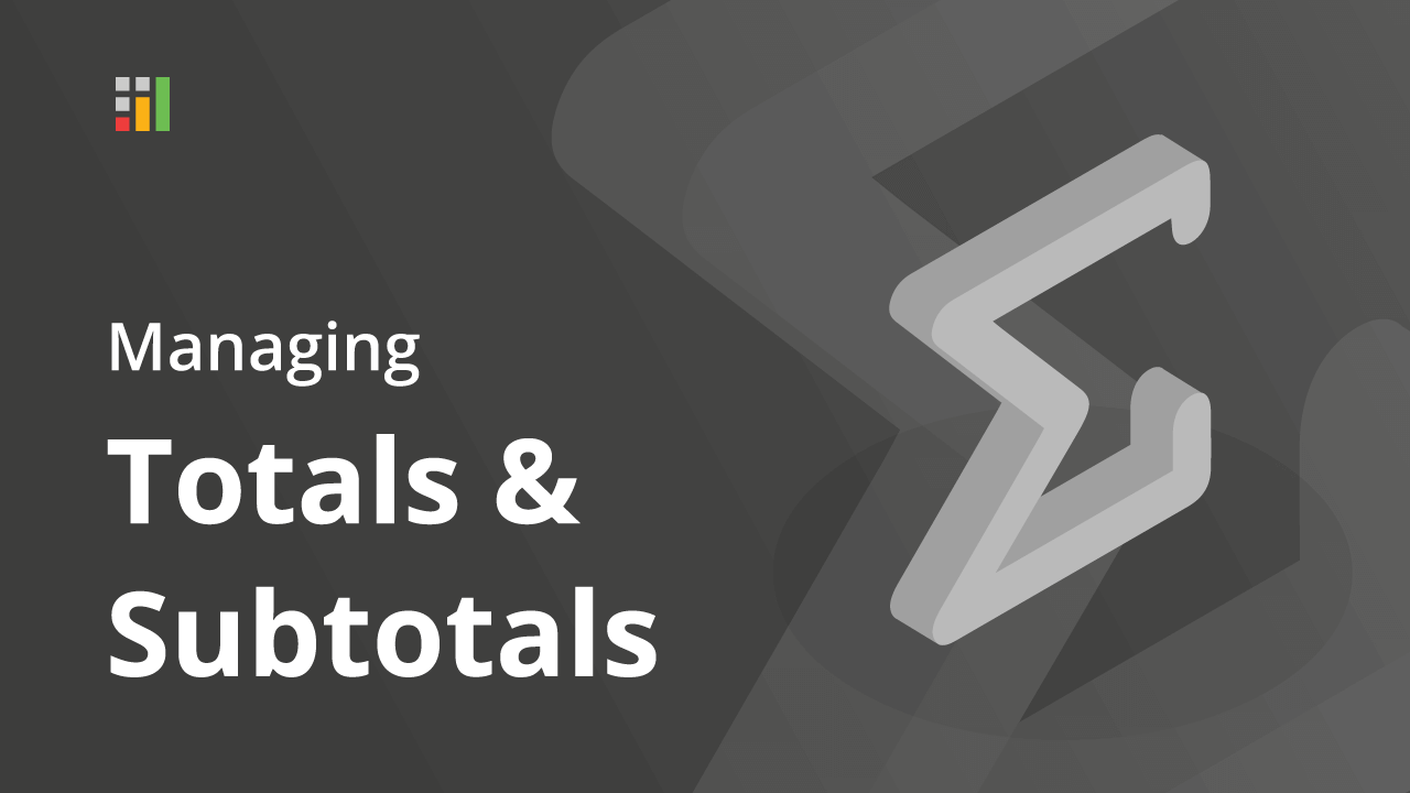 Managing Totals & Subtotals - Feature image
